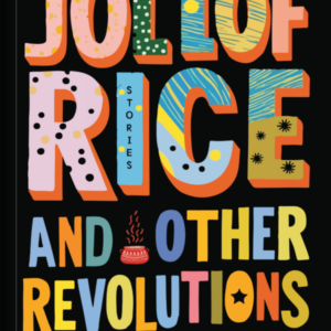 Jollof Rice And Other Revolutions