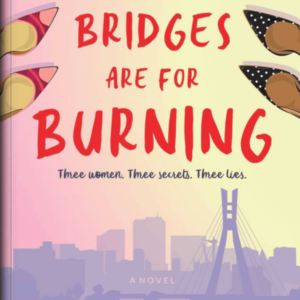 Bridges are for Burning