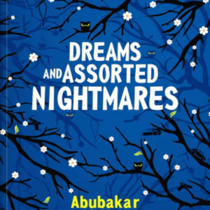 Dreams and Assorted Nightmares