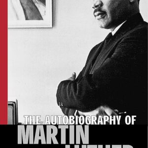 The Autobiography of Martin Luther King, Jr.