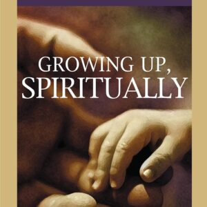 Growing Up Spiritually